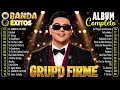 Grupo Firme ❤️ Las Mejores Canciones de Amor - Mix Romántico 2026