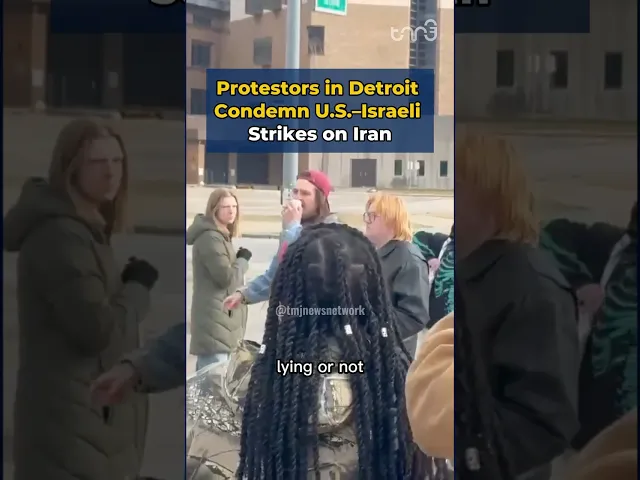 Protesters in Detroit Condemn US-Israeli Strikes on Iran