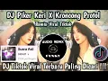 Download Lagu DJ PIKER KERI X KRONCONG PROTOL REMIX VIRAL TIKTOK TERBARU SOUND VIRAL DRF411