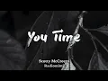 Scotty McCreery - You Time (Lyrics)