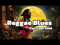 Download Lagu One-hour Reggae Blues: Healing Your Soul