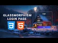 Glassmorphism login page HTML CSS