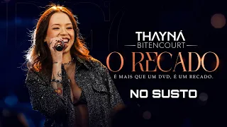 No Susto - Thayná Bitencourt (DVD "O Recado")