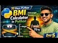 30 Days Python - Day 5 BMI Calculator Project for Beginners