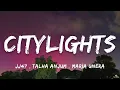 JJ47 - Citylights (Lyrics) Ft. Talha Anjum & Maria Unera | ta editor