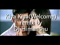 Download Lagu Kiya Kiya (House Mix) DJ Himanshu
