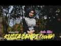 Minang EDM x Novela Lativa - KUSIA BENDI (Cover)