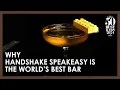 This is why Handshake Speakeasy is The World s Best Bar 2024