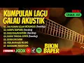 Download Lagu KUMPULAN LAGU GALAU AKUSTIK TERBARU 2025 | Slow Rock Bikin Baper \u0026 Enak Didengar Saat Santai \u0026 Kerja