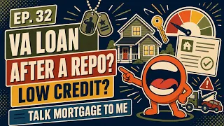 Can Veterans Qualify for VA Home Loans with Low Credit Scores and Past Repossessions Ep 32