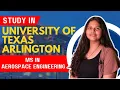 Study in University of Texas Arlington MSc in Aerospace Engineering Study in USA
