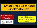 How to filter the List of Names using Java 8 Stream Java 8 streams tutorial Streams in Java 8