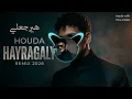 Houda - Hayragaly (Remix 2026) | حوده - هيرجعلي