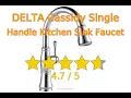 Let s review DELTA Cassidy Single Handle Kitchen Sink Faucet