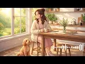Soft Morning Chill Mix ☀️ Aesthetic Relaxing Music for Study, Work & Coffee Time