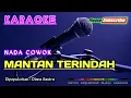 Download Lagu MANTAN TERINDAH (Nada Cowok) -Diana Sastra- KARAOKE