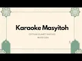 Download Lagu Masyitoh (Karaoke) Cipt. Slamet Haryadi