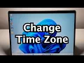 How to Change Time Zone on Windows 11 or 10 PC