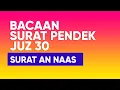 Download Lagu Bacaan Surah An Naas dan Artinya - Ustadz Abdul Rohman