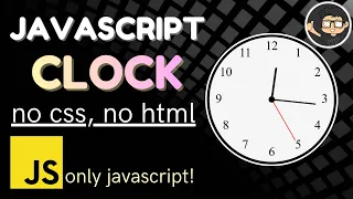 Build A Clock With JavaScript