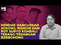 Download Lagu HENDAK HANCURKAN JOKOWI, RISMON DAN ROY SURYO KEMBALI TERANG-TERABGAN BERBOHONG I Logika Ade Armando