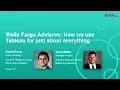 Wells Fargo Advisors How We Use Tableau for Just about Everything