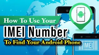 Download How to Use Your IMEI Number to Find Your Android Phone MP3