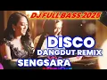 Download Lagu SENGSARA ~ DISCO DANGDUT REMIX VIRAL DJ FULL BASS 2025 ENAK