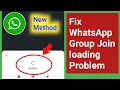 WhatsApp Group Join loading Problem Solve How to Fix WhatsApp Group Link Join loading Problem