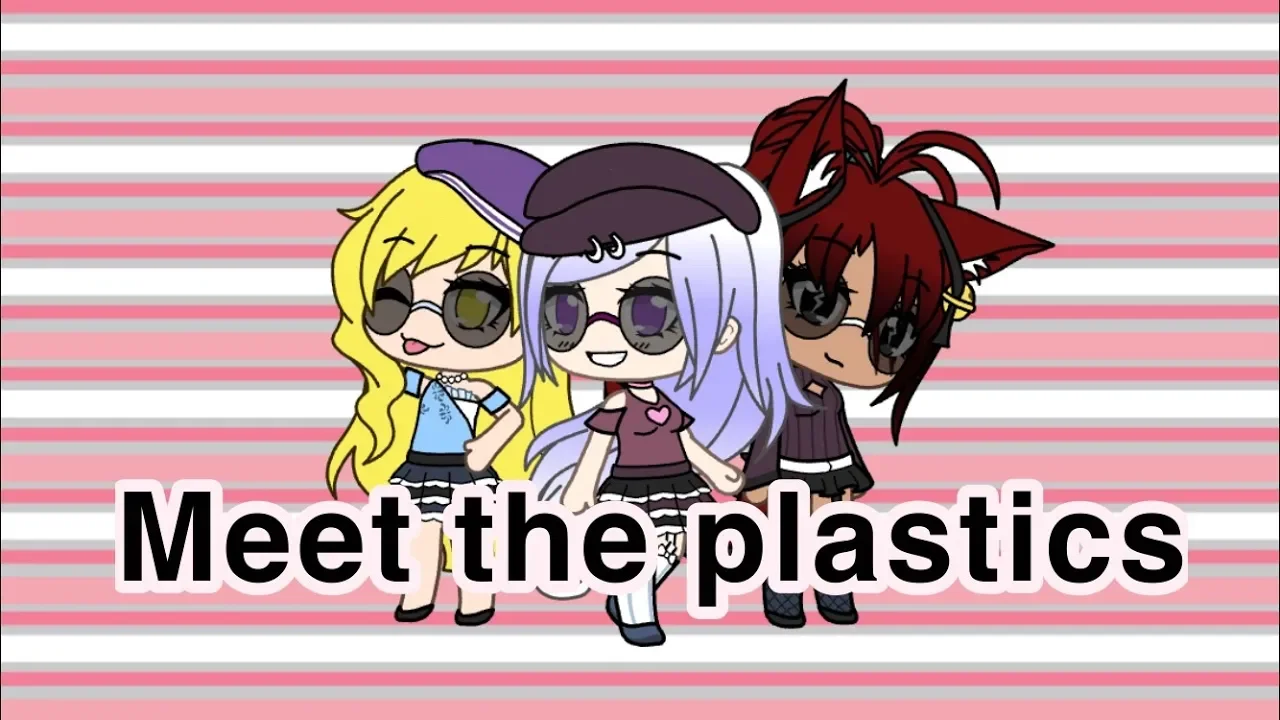 Meet the Plastics | Gacha Life Music Video | GLMV