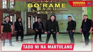 gorame band tabo ni na martulang lagu batak terpopuler