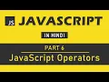 JavaScript Tutorial in Hindi for Beginners Part 6 - JavaScript Operators