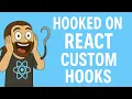 Hooked on React Custom Hooks