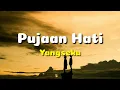 Download Lagu Pujaan Hati - Yangseku (lirik)