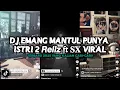 DJ EMANG MANTUL PUNYA ISTRI 2 SLOWED SOUND 𝙍𝙚𝙡𝙡𝙯 𝖋𝖙 𝐒𝐗 VIRAL TIK TOK TERBARU 2024 !!!