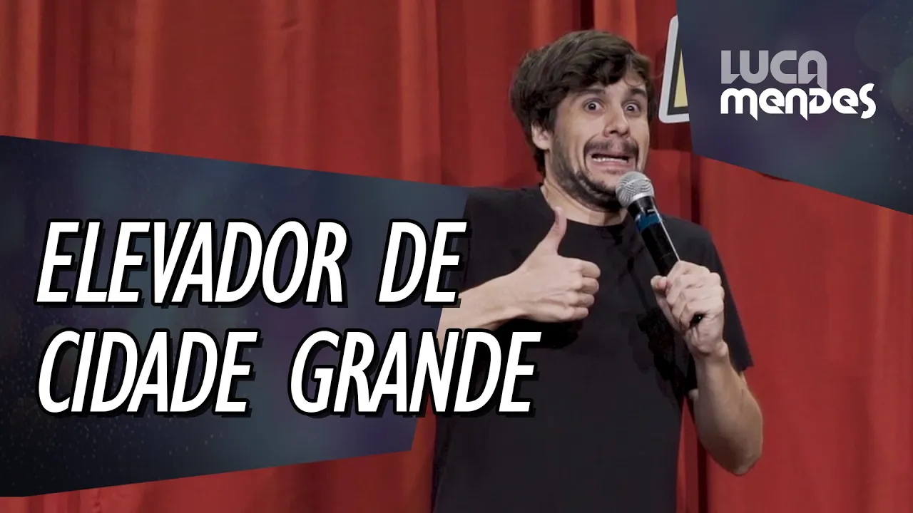 Aprendendo a andar de Elevador - Luca Mendes - Stand up Comedy