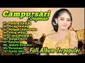 Download Lagu KUMPULAN CAMPURSARI SRAGENAN FULL ALBUM TERPOPULER PALING DICARI ENAK DIDENGAR AUDIO JERNIH BAS GLER