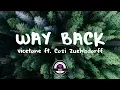 Download Lagu Vicetone - Way Back (ft. Cozi Zuehlsdorff)