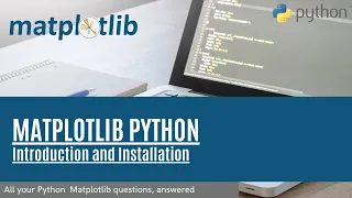 Matplotlib Tutorial 1 Introduction and Installation Data Visualization