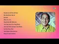 Lagu Mohammed Rafi | Raanjha Jan Ke Sharabi Bana | Hae Kuchh Aesi Ada Se | Qayamat