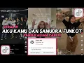 Download Lagu DJ AKU, KAMU DAN SAMUDRA FUNKOT VIRAL TIKTOK 2024 || DJ DERU BIRUNYA OMBAK FUNKOT