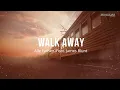 Walk Away  Alle Farben feat  James Blunt