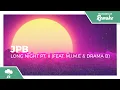 Lagu JPB - Long Night pt. II (feat. M.I.M.E \u0026 Drama B) [Monstercat Remake]