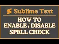 How to Enable or Disable Spell Check in Sublime Text Step-By-Step Tutorial