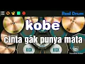 Download Lagu kobe - cinta gak punya mata real drum cover