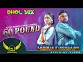Lagu 60 Pound Dhol Remix Gulab Sidhu Gurlez Akhtar Ft NS Lahoria Production New Punjabi Song 2025 Remix 