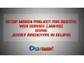 Setup Maven Project for RESTful Web Service JAX-RS using Jersey
