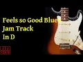 Download Lagu Feels So Good Blues Jam Track In D - 180 BPM -