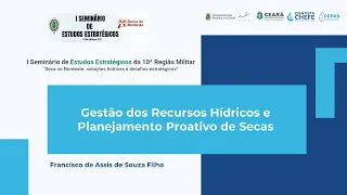 I Seminário de Estudos Estratégicos – Seca no Nordeste: Soluções Hídricas e Desafios Estratégico
