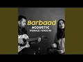 Download Lagu Barbaad - Acoustic (Female Version)